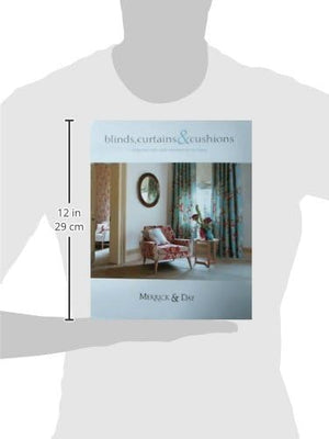 Blinds, Cushions & Curtains: Design and make Stylish Treatments for your Home,New
