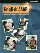 English Asap: Connecting English to the Workplace : Student Book 1,New