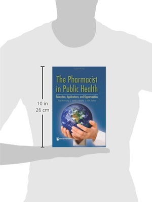 The Pharmacist in Public Health: Education, Applications, and Opportunities,Used