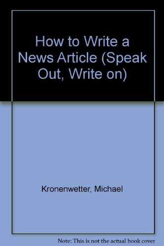 How To Write A News Article (Speak Out, Write On)