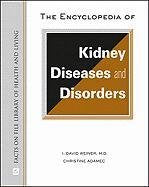 The Encyclopedia Of Kidney Diseases And Disorders (Facts On File Library Of Health & Living),Used