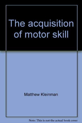 The acquisition of motor skill,Used