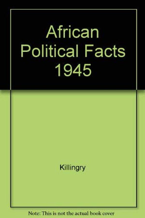 African Political Facts Since 1945,Used