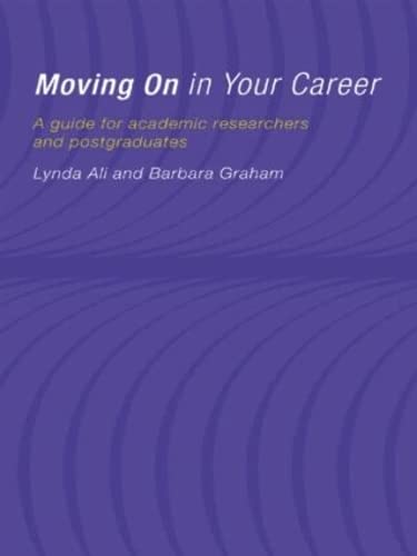 Moving On in Your Career: A Guide for Academics and Postgraduates,Used