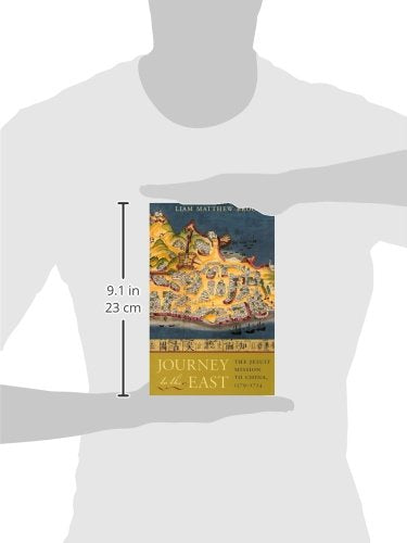 Journey to the East: The Jesuit Mission to China, 15791724,New