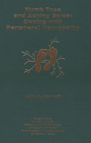 Numb Toes and Aching Soles: Coping With Peripheral Neuropathy (Numb Toes Series, V. 1),Used