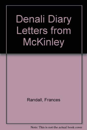 Denali Diary Letters from McKinley,Used