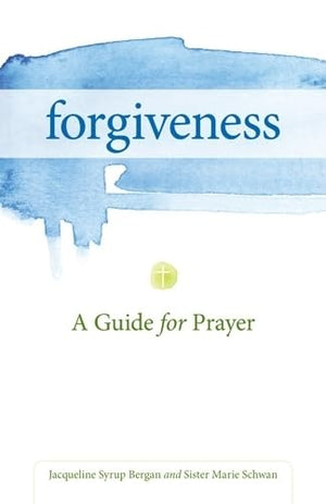 Forgiveness: A Guide For Prayer (Take And Receive),Used