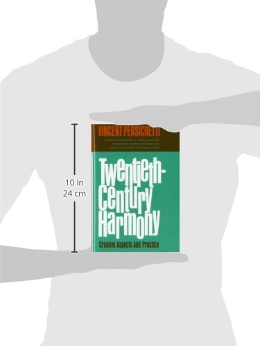 TwentiethCentury Harmony: Creative Aspects and Practice,New