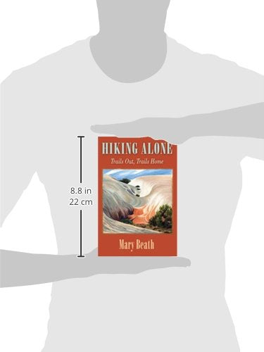 Hiking Alone: Trails Out, Trails Home,Used