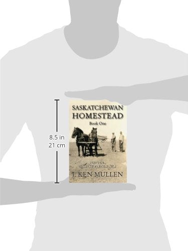 Saskatchewan Homestead  Book One: 19201924,Used