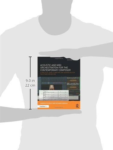 Acoustic and MIDI Orchestration for the Contemporary Composer: A Practical Guide to Writing and Sequencing for the Studio Orches,Used