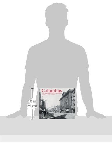Columbus and the Ohio State University Then and Now (Then & Now Thunder Bay),Used