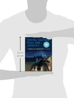 Digital Culture, Play, And Identity: A World Of Warcraft Reader,Used