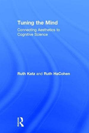 Tuning the Mind: Connecting Aesthetics to Cognitive Science,Used