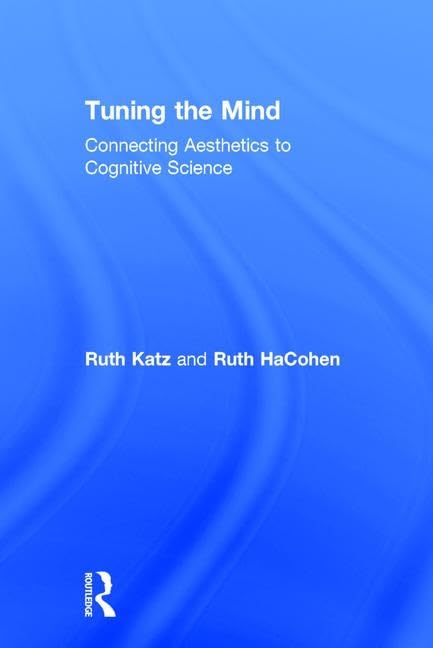 Tuning the Mind: Connecting Aesthetics to Cognitive Science,Used