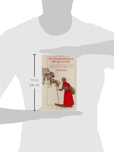The Transformation of Old Age Security: Class and Politics in the American Welfare State,Used