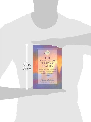 The Nature of Personal Reality: Specific, Practical Techniques for Solving Everyday Problems and Enriching the Life You Know (Ja,Used
