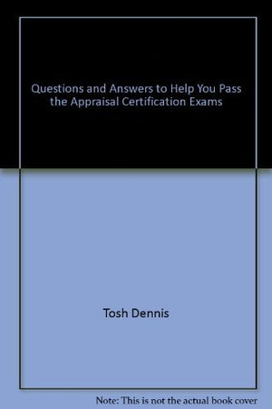 Questions & answers to help you pass the appraisal certification exams: Over 1,000 questions, answers, and explanations, glossar,Used