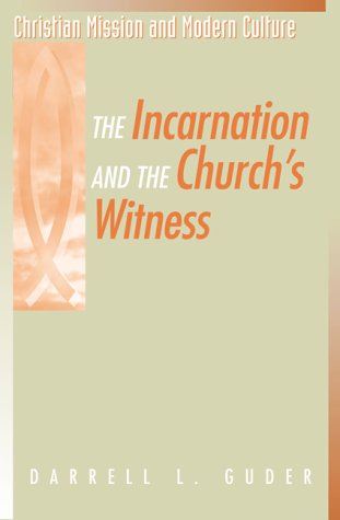 The Incarnation and the Church's Witness (Christian Mission & Modern Culture),Used