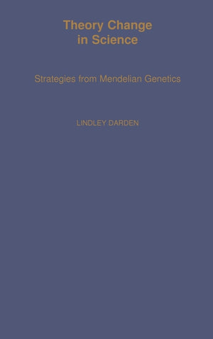 Theory Change in Science: Strategies from Mendelian Genetics (Monographs on the History and Philosophy of Biology),Used