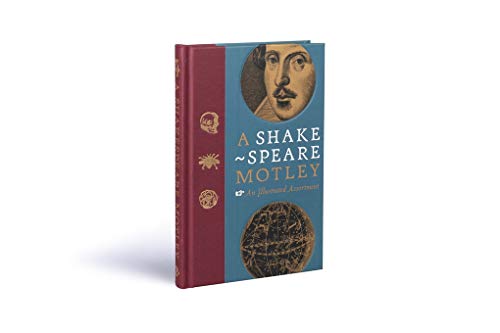 A Shakespeare Motley: An Illustrated Compendium,New