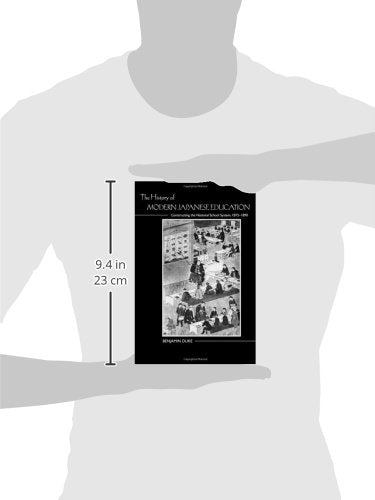 The History Of Modern Japanese Education: Constructing The National School System, 18721890,Used