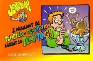 I Wouldn't Be Tempted If Temptation Wasn't So Tempting! (Adventures of Jeremiah),Used