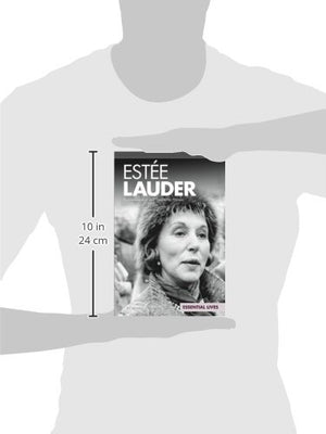 Este Lauder: Businesswoman And Cosmetics Pioneer (Essential Lives)