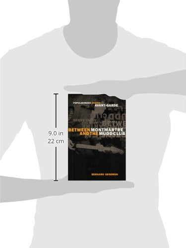 Between Montmartre And The Mudd Club: Popular Music And The Avantgarde,New