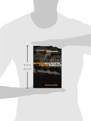 Between Montmartre And The Mudd Club: Popular Music And The Avantgarde-used