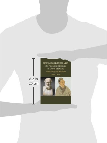 Herodotus and Sima Qian: The First Great Historians of Greece and China  A Brief History with Docume, First Edition (Bedford Se,Used