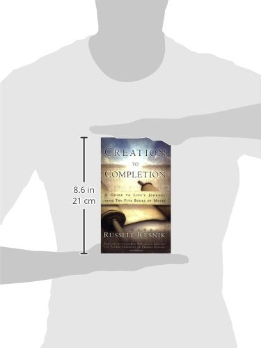 Creation To Completion: A Guide To Life'S Journey From The Five Books Of Moses,Used