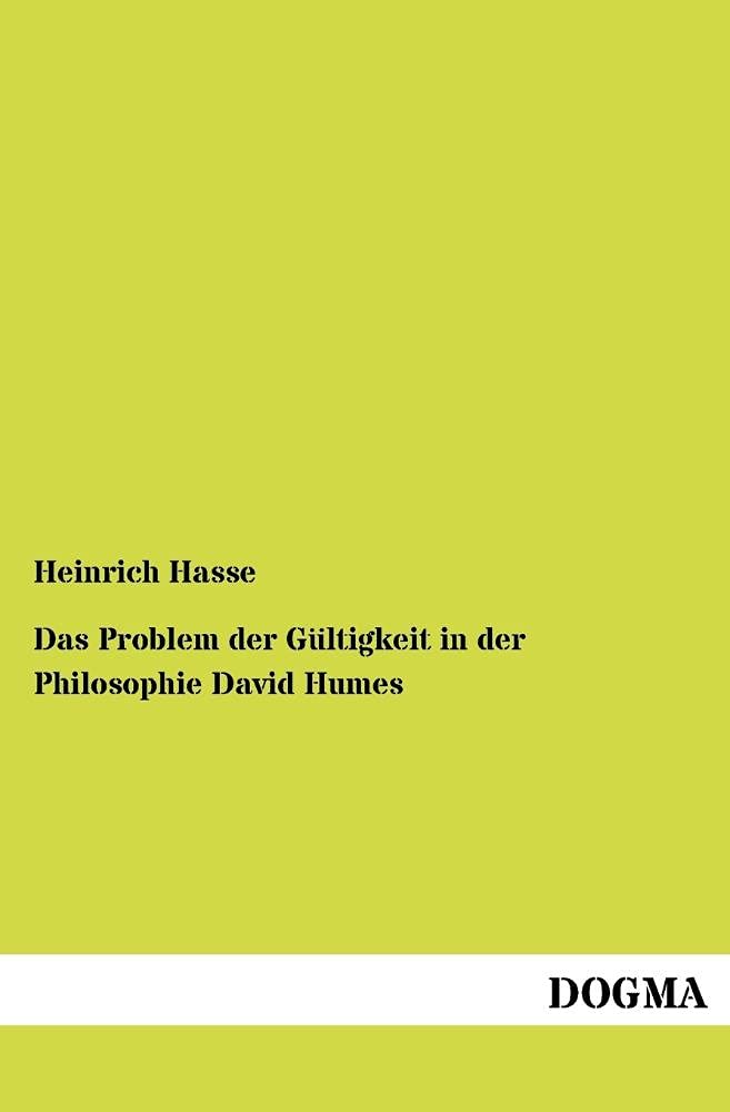 Das Problem der Gueltigkeit in der Philosophie David Humes (German Edition),Used