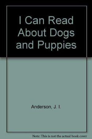I Can Read About Dogs and Puppies,Used