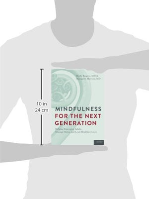 Mindfulness For The Next Generation: Helping Emerging Adults Manage Stress And Lead Healthier Lives,New