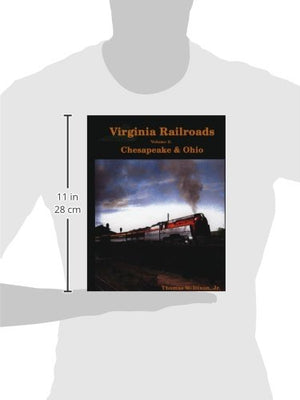 Virginia Railroads Volume 2: Chesapeake & Ohio-new,New