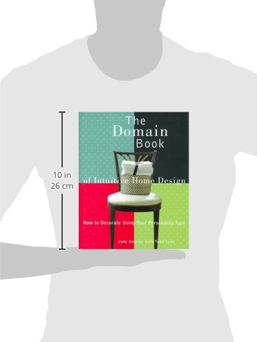 The Domain Book Of Intuitive Home Design: How To Decorate Using Your Personality Type,New