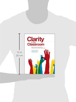 Clarity In The Classroom: Using Formative Assessment For Building Learningfocused Relationships,Used