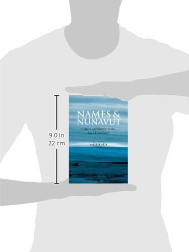 Names and Nunavut: Culture and Identity in the Inuit Homeland,Used