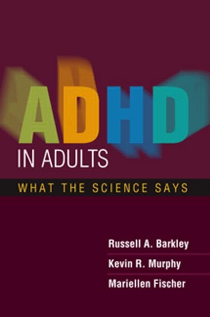 ADHD in Adults: What the Science Says,Used