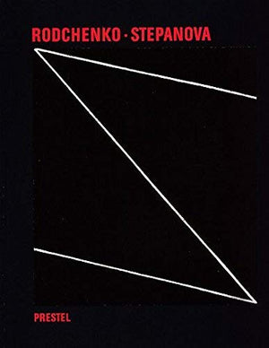 Aleksandr M. Rodchenko and Varvara F. Stepanova: The Future Is Our Only Goal,Used
