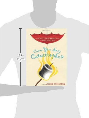 Darby Creek Can You Say Catastrophe? Book - The Mostly Miserable Life of April Sinclair