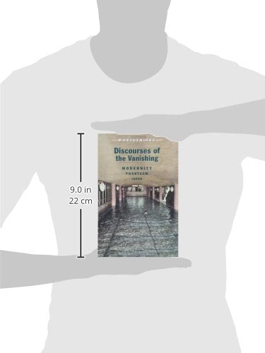 Discourses of the Vanishing: Modernity, Phantasm, Japan,Used