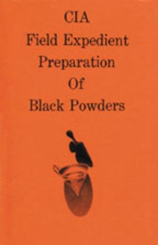CIA Field Expedient Preperation of Black Powders,New