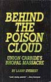 Behind the Poison Cloud: Union Carbide's Bhopal Massacre,New