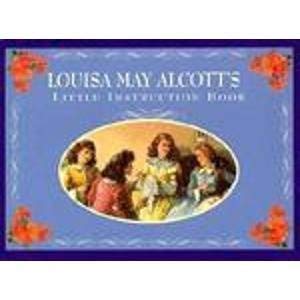 Louisa May Alcott's Little Instruction Book,Used