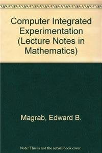 Computer Integrated Experimentation (Lecture Notes in Mathematics),Used