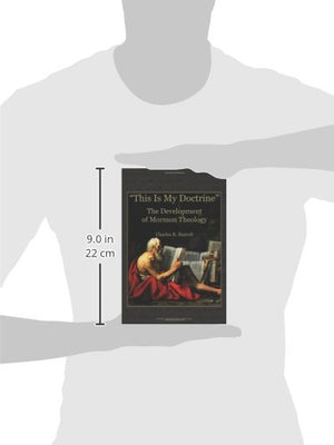 This Is My Doctrine: The Development of Mormon Theology,Used