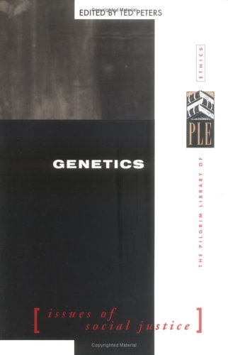 Genetics: Issues of Social Justice (Pilgrim Library of Ethics),Used